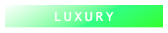 LUXURY 
