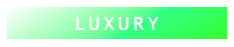 LUXURY 