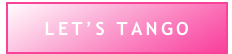 LET’S TANGO